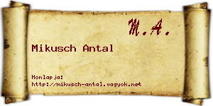 Mikusch Antal névjegykártya